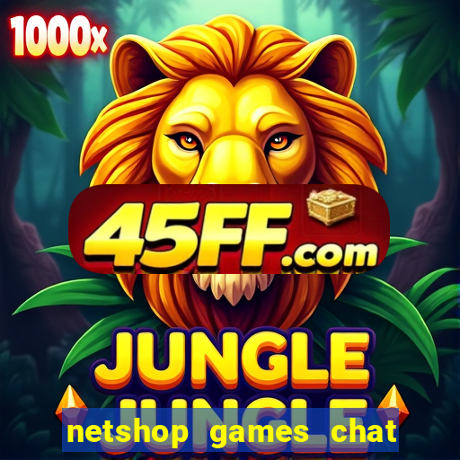 netshop games chat ao vivo